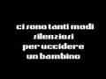 anche così si ammazza un bambino
