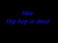 Nas - Hip Hop is dead Nas - Hip Hop is dead