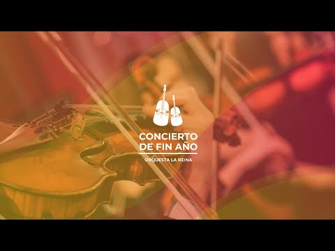 Concierto de Fin de Año Orquesta La Reina