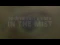 Timeless Mist Teaser Trailer Timeless Mist Teaser Trailer