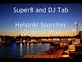 Super8 and DJ Tab - Helsinki Scorchin Super8 and DJ Tab - Helsinki Scorchin