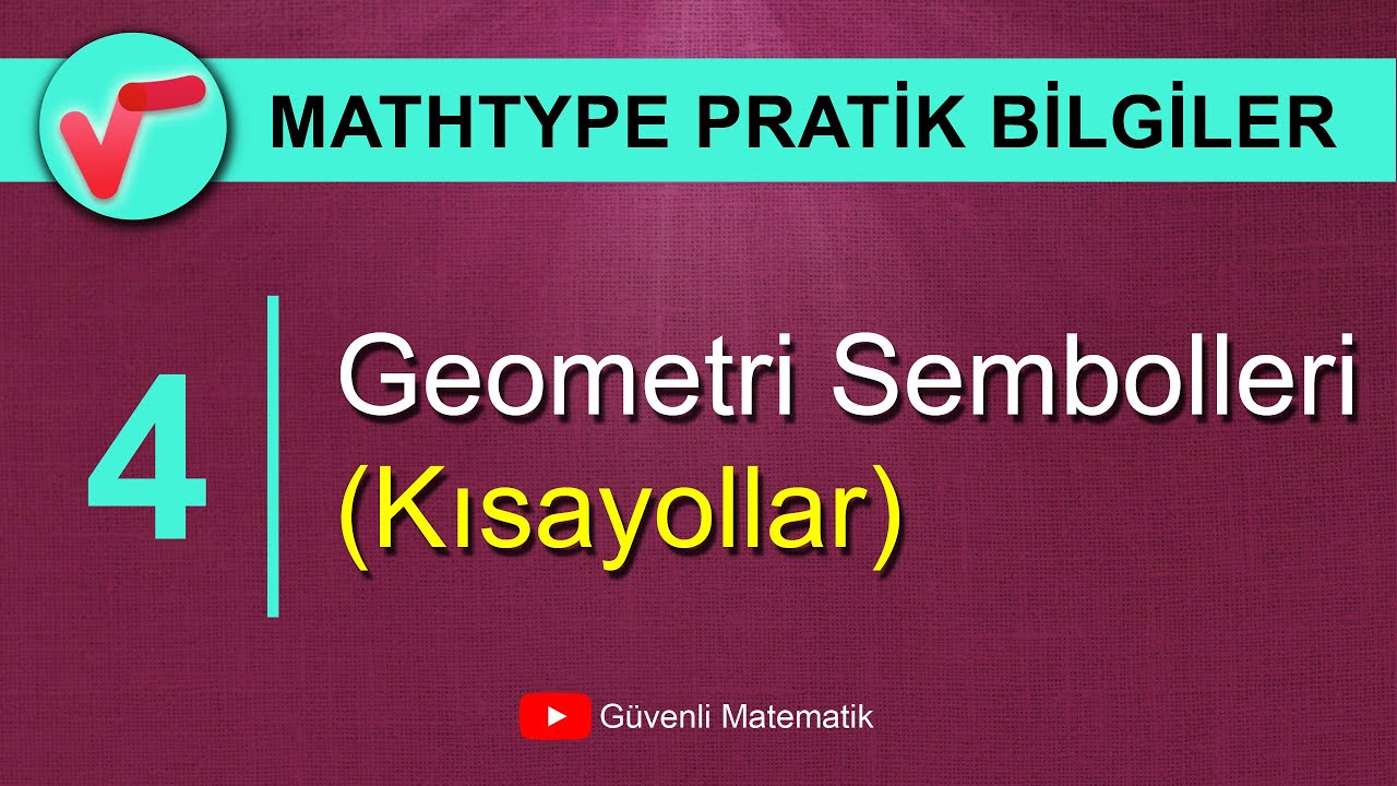 04 | Geometri Sembolleri(Kısayollar) | MathType Pratik Bilgiler