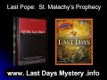 now that we have entered the time of the end, it's interesting to recall the prophecy of st. malicky and the last pope. the current pope benedict appears to be the second to the last- only one more!
