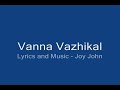 Vanna Vazhikal - Malayalam Christian Song
