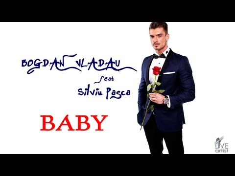 Bogdan Vladau feat. Silviu Pasca - Baby (Official New Single)
