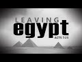 Leaving Egypt - Pastor Stacey Shiflett