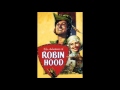 The adventures of Robin Hood Main Theme soundtrack Errol Flynn and Olivia de Havilland 1938 The adventures of Robin Hood Main Theme soundtrack Errol Flynn and Olivia de Havilland 1938
