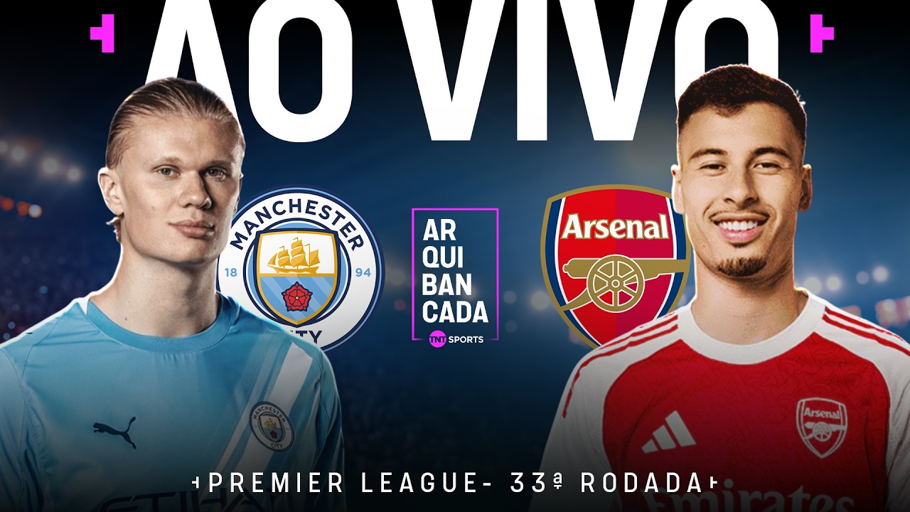 Ao Vivo: Manchester City X Arsenal (Pré-Jogo E Narração) | Premier League 2026