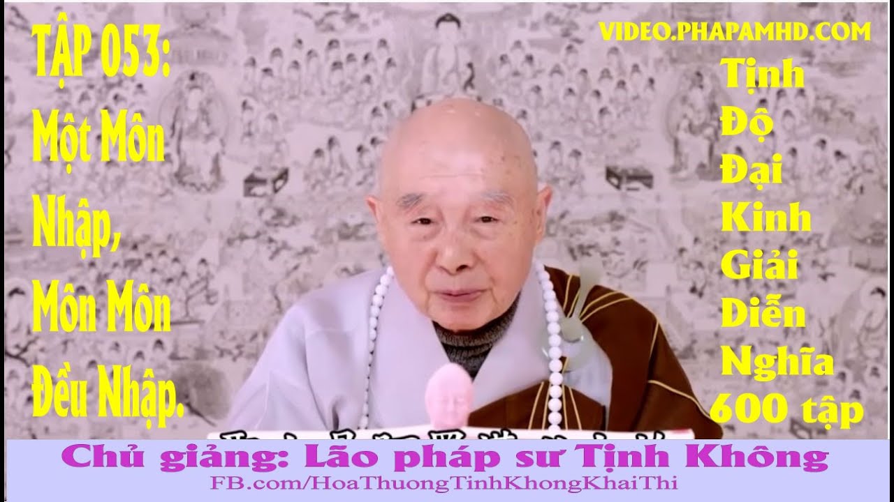 TẬP 053, Một Môn Nhập, Môn Môn Đều Nhập, Tịnh Độ Đại Kinh Giải Diễn Nghĩa, Diệu Âm