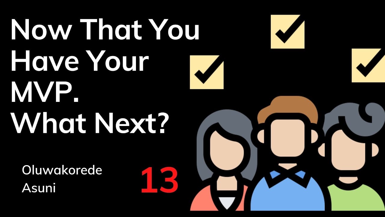 You have got the MVP.  So, WHAT?