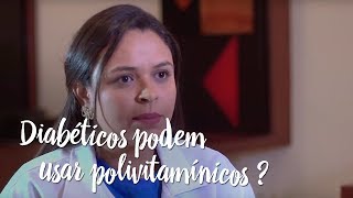 Momento Clinic Farma – Diabéticos podem usar polivitamínicos?