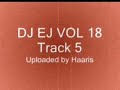 DJ EJ VOL 18 - Track 5 DJ EJ VOL 18 - Track 5