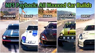 Need For Speed Payback | Race | Drift | Drag | Offroad | Runner | all maxxed out Builds