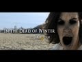 In the Dead of Winter (2013) Independent Student Film