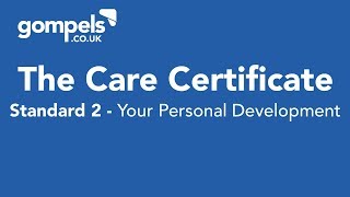 The Care Certificate Standard 2 Answers & Training - Your Personal Development.