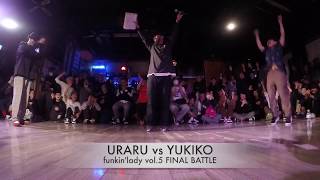 URARU vs Yukiko – funkin’lady vol.5 FINAL BATTLE