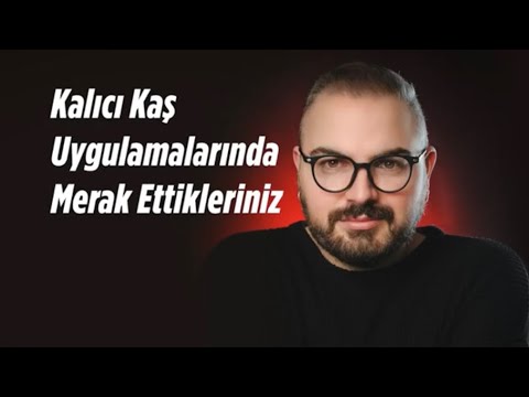 Kalıcı kaş uygulaması hakkında merak ettikleriniz