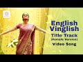Video: English Vinglish (Tamil) - Full Title Track (Female Version)