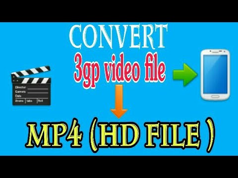 How to Convert 3Gp video file into Mp4 HD video file in your Android phone