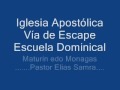 Iglesia Apostolica Vía de Escape Predicación Pastor Elías Samra