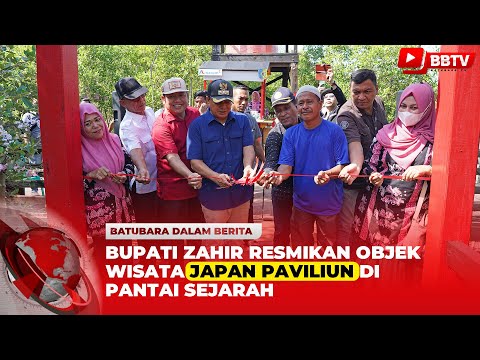 BUPATI ZAHIR RESMIKAN OBJEK WISATA JAPAN PAVILIUN DI PANTAI SEJARAH