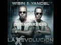 Desaparecio- Wisin y yandel Ft. Tico el inmigrante y Jadiel (letra)