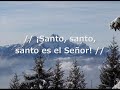 Santo es el Señor.