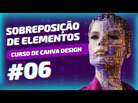 Sobreposição de Elementos e Camadas no Canva Design #06
