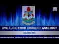 Live Audio: House of Assembly Morning Session
