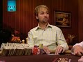 High Stakes Poker Season 3 episode 13 4/5 High Stakes Poker Season 3 episode 13 4/5
