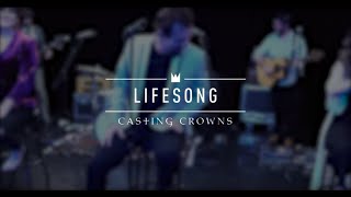 Casting Crowns - Lifesong (Live from YouTube Space