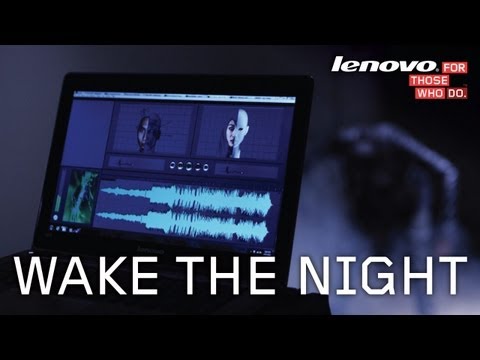 Wake The Night  - Lenovo Seize the Night