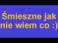 smieszne