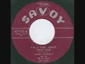 Werly Fairburn- I'm A Fool About Your Love [1956] Savoy 1503