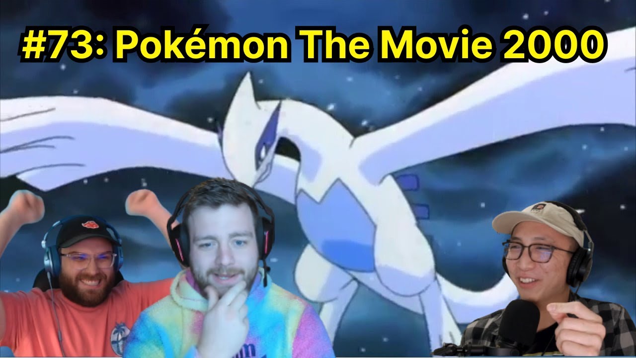 Pokémon The Movie 2000 review | Two Dudes Watch Cartoons podcast #73