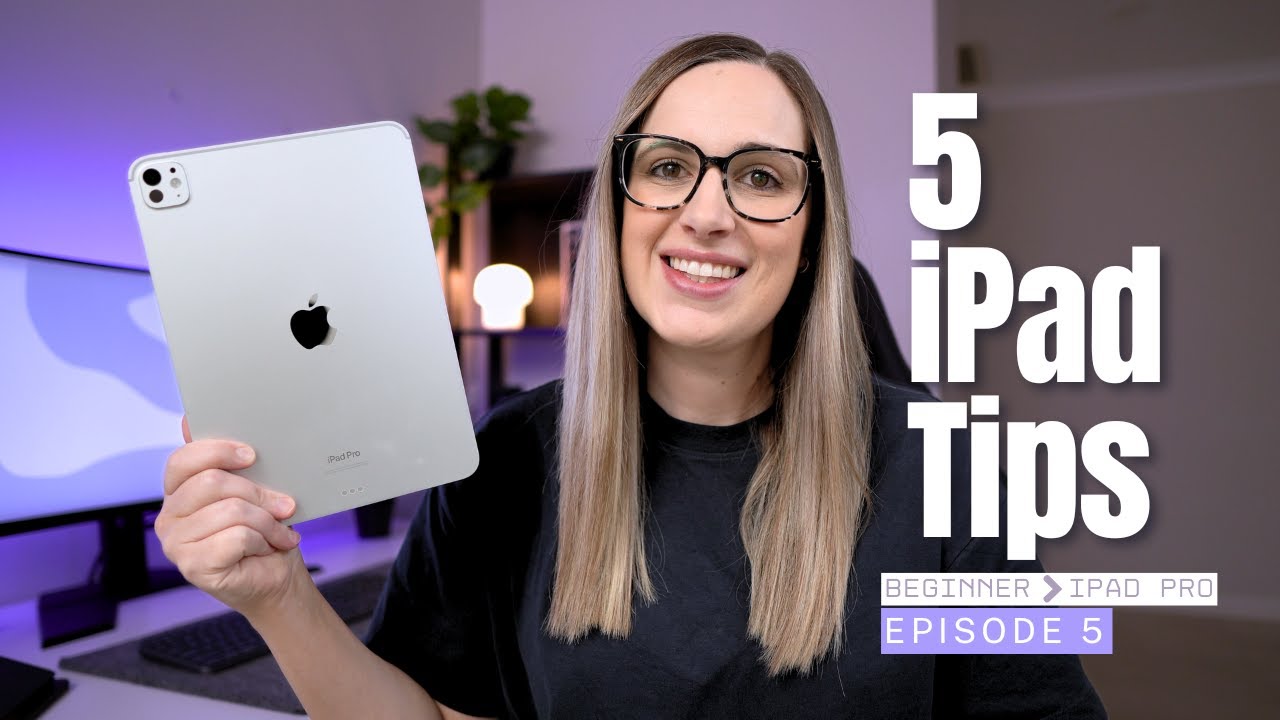 5 iPad Tips to Get You Started with iPadOS 26 | From Beginner to iPad Pro (Ep 5)