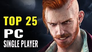 Top 25 Best Single Player PC Games of 2015 - 2018