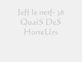 jeff le nerf 36 quais des horreurs
