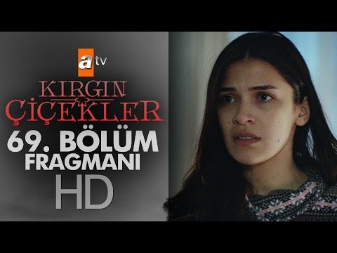 Kırgın Çiçekler 69. Bölüm Fragmanı                                                                                                                                                                                                                        