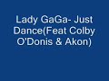 Just Dance- Lady GaGa Ft. Colby O'Donis  Akon