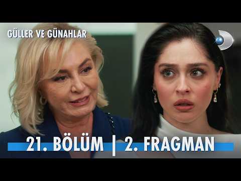 Güller ve Günahlar 21. Bölüm 2. Fragmanı                                                                                                                                                                                                                  