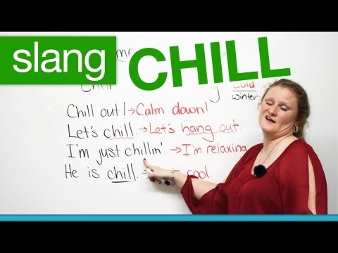 Slang in English - CHILL -