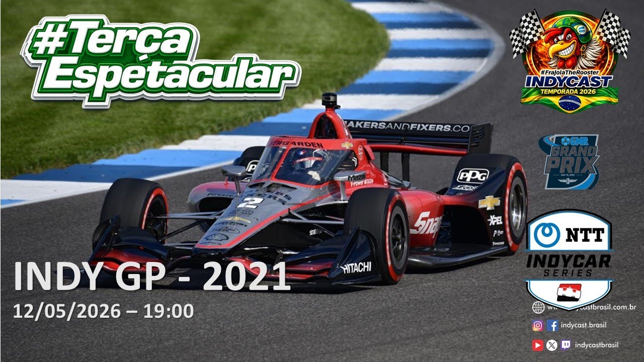 IndyCast Brasil #Lembranças #TerçaEspetacular - Indy GP1- 2021