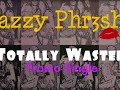 Move over NIkki Jazzy is in the game!!!!!!Jazzy Phr3sh Totally Wasted