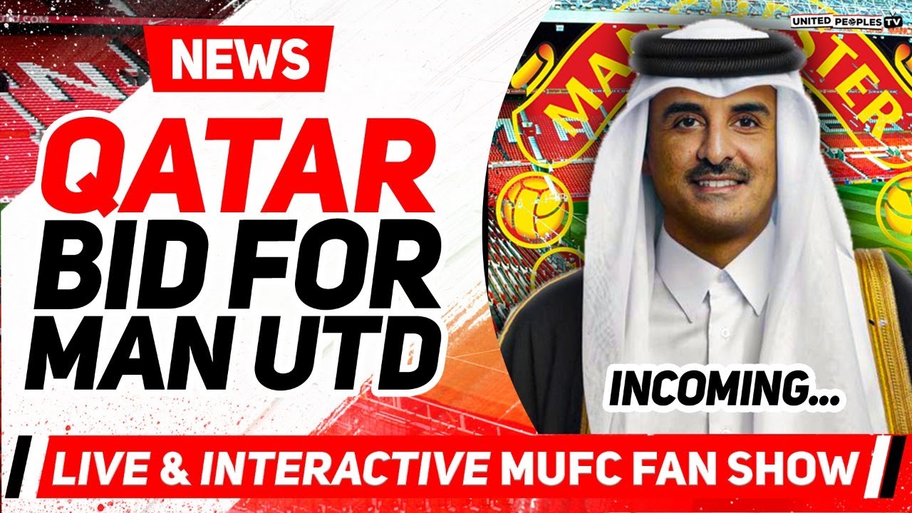 Qatar Bid For Man Utd Incoming, Full Speed Ahead: LATEST | Huge Week As New Owners Submit Bids