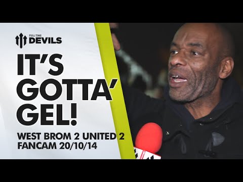'IT'S GOTTA' GEL' | West Bromwich Albion 2 Manchester United 2 | FANCAM 'IT'S GOTTA' GEL' | West Bromwich Albion 2 Manchester United 2 | FANCAM