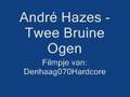 André Hazes - Twee Bruine Ogen