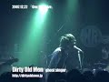 Dirty Old Men?ghost singer? 07.12.22 One Man Live Dirty Old Men?ghost singer? 07.12.22 One Man Live