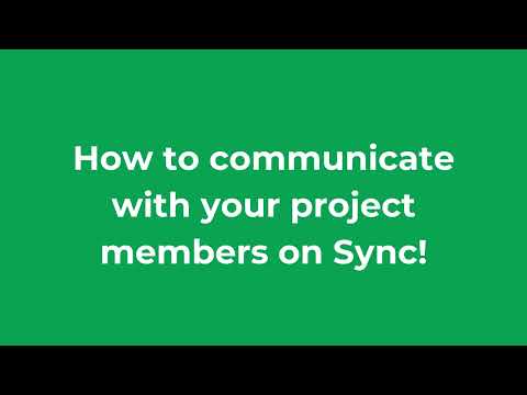 How to communicate with your project members on Sync!