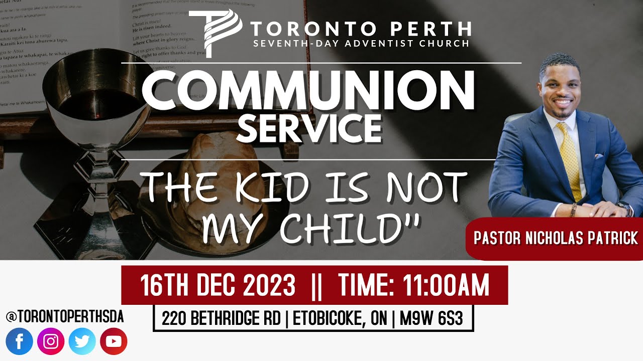 Sabbath, December 16, 2023 | Pastor Nicholas Patrick | "The Kid is Not My Child"